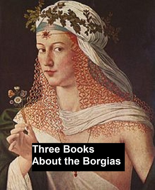 Three Books About the Borgias, Ferdinand Gregorovius