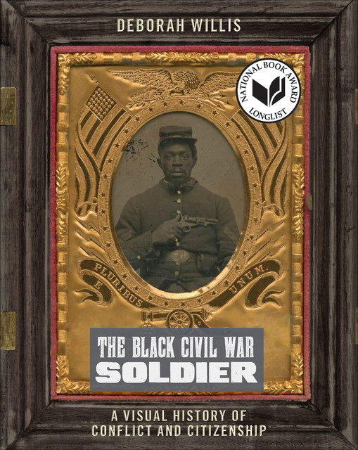 The Black Civil War Soldier, Deborah Willis