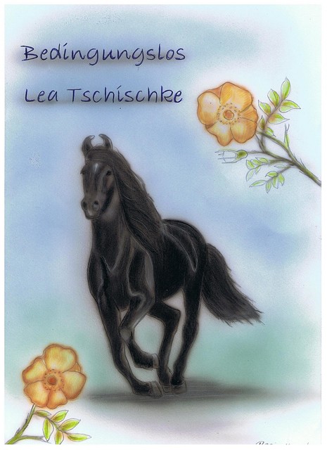 Bedingungslos, Lea Tschischke