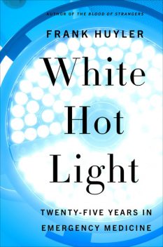 White Hot Light, Frank Huyler