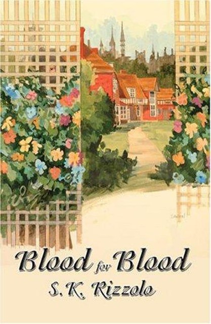 Blood for Blood, S.K. Rizzolo