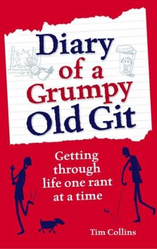 Diary of a Grumpy Old Git, Tim Collins