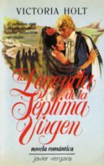 La Leyenda De La Séptima Virgen, Victoria Holt
