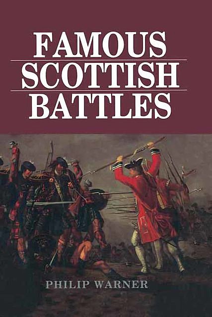 Famous Scottish Battles, Philip Warner