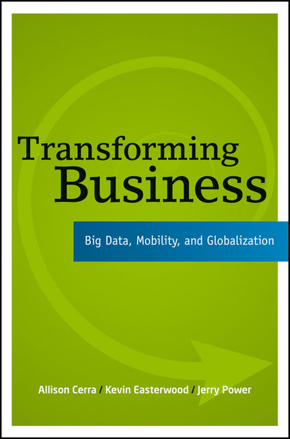 Transforming Business, Allison Cerra, Jerry Power, Kevin Easterwood