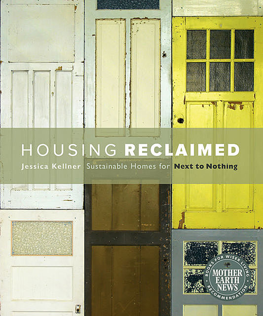 Housing Reclaimed, Jessica Kellner