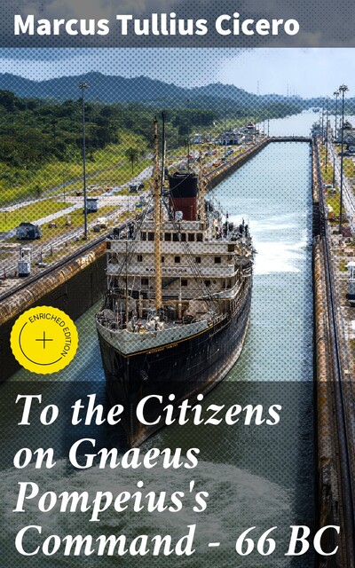 To the Citizens on Gnaeus Pompeius's Command — 66 BC, Marcus Tullius Cicero