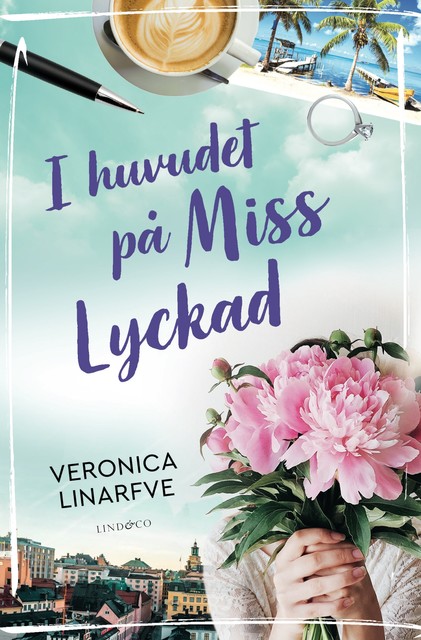 I huvudet på Miss Lyckad, Veronica Linarfve