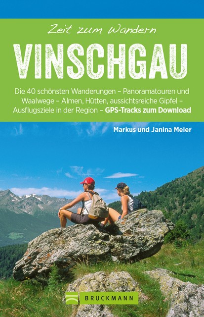 Bruckmann Wanderfürher: Zeit zum Wandern Vinschgau, Janina Meier, Markus Meier