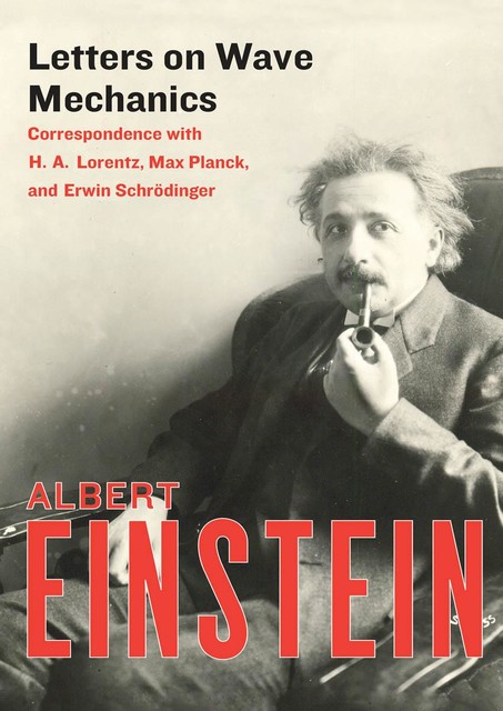 Letters on Wave Mechanics, Albert Einstein