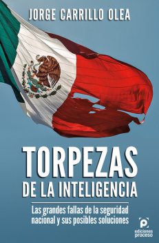 Torpezas de la inteligencia, Jorge Carrillo Olea