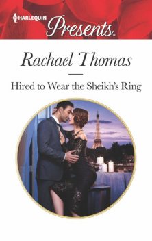Hired to Wear the Sheikh's Ring, Rachael Thomas
