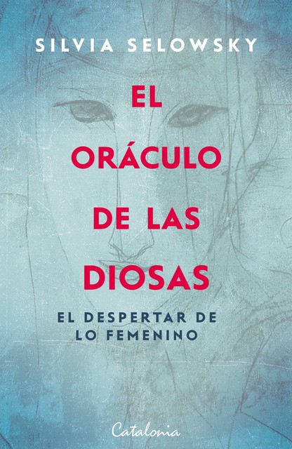 El oráculo de las diosas, Silvia Selowsky