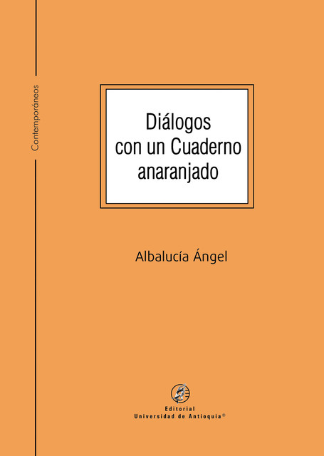 Diálogos con un Cuaderno anaranjado, Albalucía Ángel