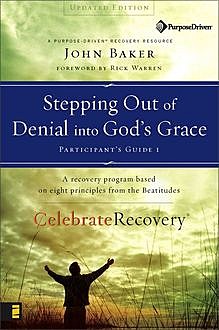 Stepping Out of Denial into God's Grace Participant's Guide 1, John Baker