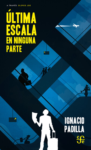 Última escala en ninguna parte, Ignacio Padilla