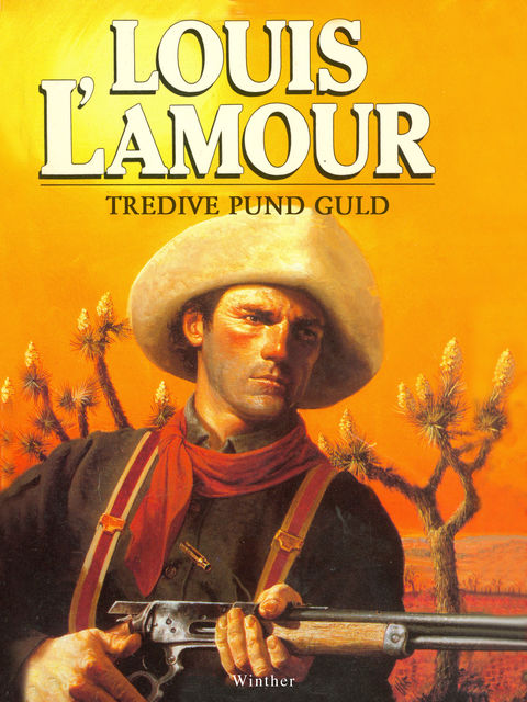 Tredive pund guld, Louis L'Amour