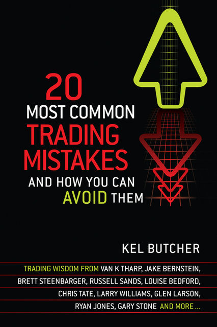 20 Most Common Trading Mistakes, Kel Butcher