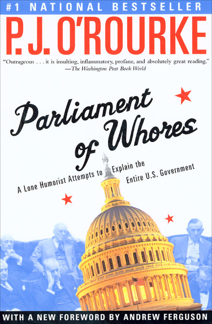 Parliament of Whores, P. J. O'Rourke