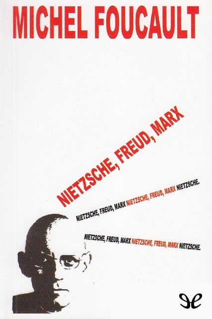 Nietzsche, Freud, Marx, Michel Foucault