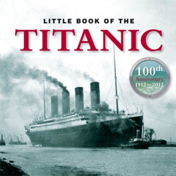 Little Book of Titanic, Clive Groome