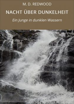 NACHT ÜBER DUNKELHEIT, Redwood