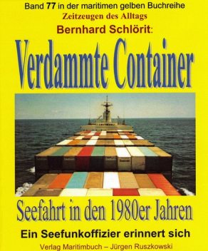 Verdammte Container, Bernhard Schlörit