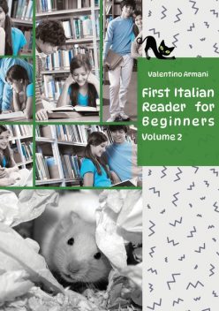 Learn Italian with First Italian Reader for Beginners Volume 2, Valentino Armani