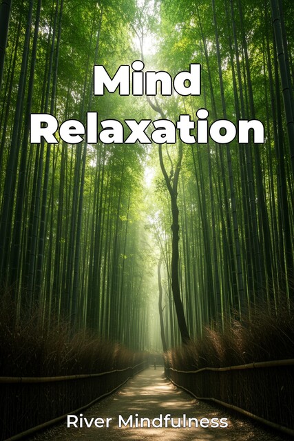 Mind Relaxation, River Mindfulness