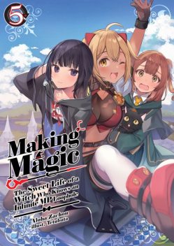 Making Magic: The Sweet Life of a Witch Who Knows an Infinite MP Loophole Volume 5, Aloha Zachou