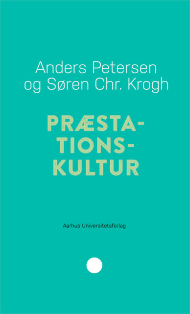 Præstationskultur, Anders Petersen, Søren Christian Krogh