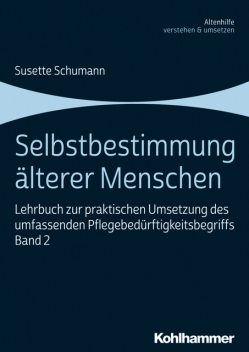 Selbstbestimmung älterer Menschen, Susette Schumann