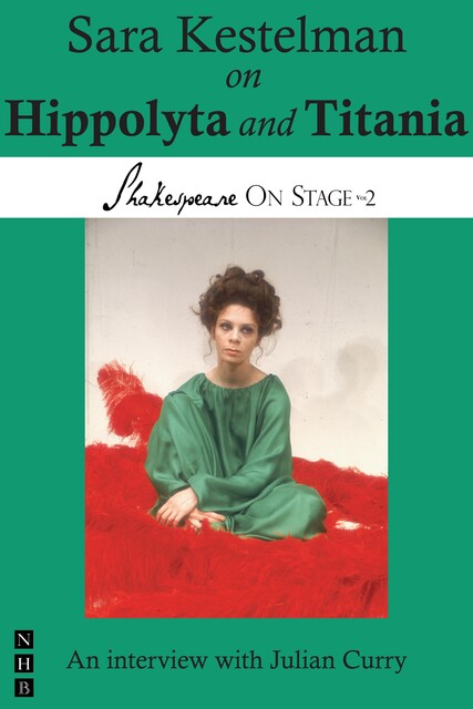 Sara Kestelman on Hippolyta and Titania, Julian Curry, Sara Kestelman