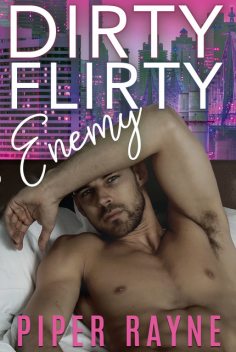 Dirty Flirty Enemy (White Collar Brothers Book 2), Piper Rayne