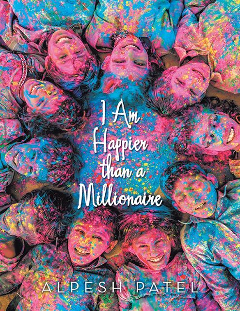 I Am Happier Than a Millionaire, Alpesh Patel