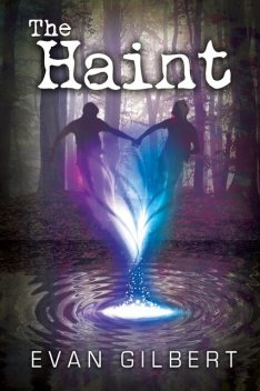 The Haint, Evan Gilbert