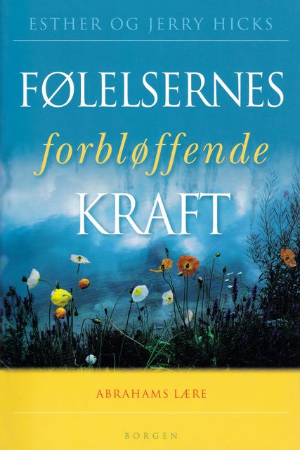 Følelsernes forbløffende kraft, Esther Hicks, Jerry Hicks