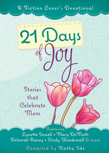 21 Days of Joy, Kathy Ide