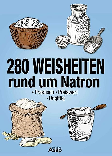 280 Weisheiten rund um Natron (German Edition), Verschiedenen Autoren
