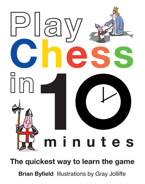 Play Chess in 10 Minutes, Brian Field