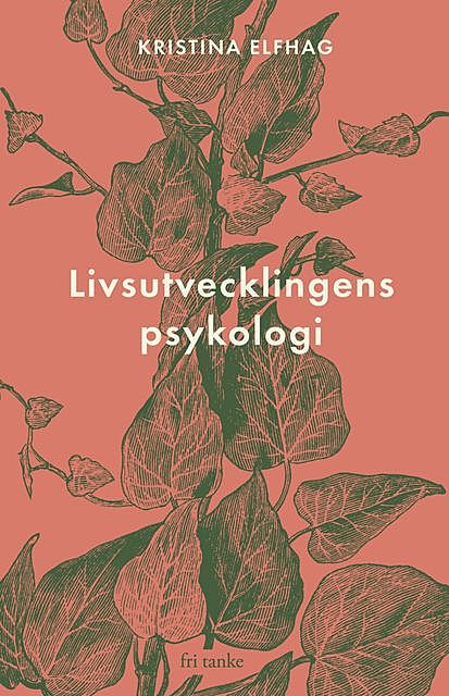 Livsutvecklingens psykologi, Kristina Elfhag