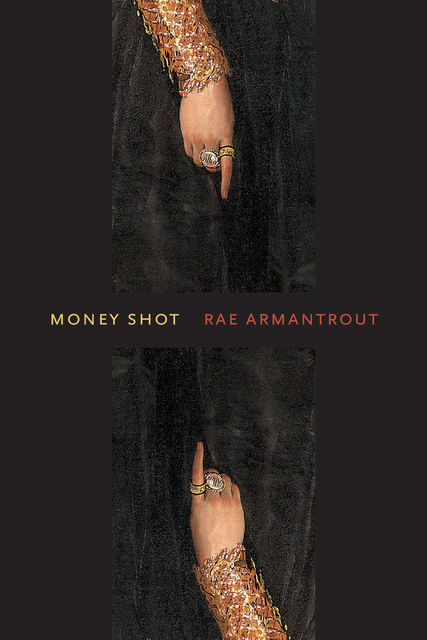 Money Shot, Rae Armantrout