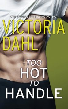 Too Hot To Handle, Victoria Dahl