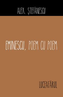 Eminescu, poem cu poem. Luceafărul, Ștefănescu Alex.