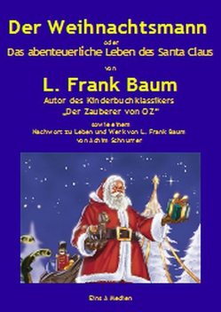 Der Weihnachtsmann oder Das abenteuerliche Leben des Santa Claus, L.Frank Baum