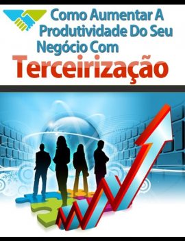 Como aumentar a produtividade do seu negócio com terceirização, Vinicius Ribeiro
