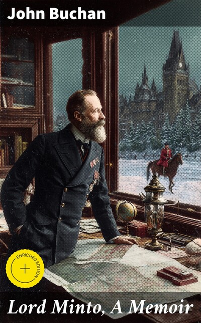 Lord Minto, A Memoir, John Buchan