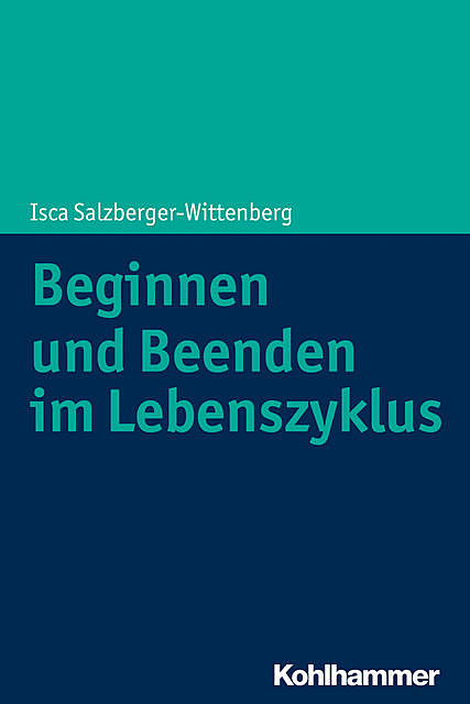 Beginnen und Beenden im Lebenszyklus, Isca Salzberger-Wittenberg