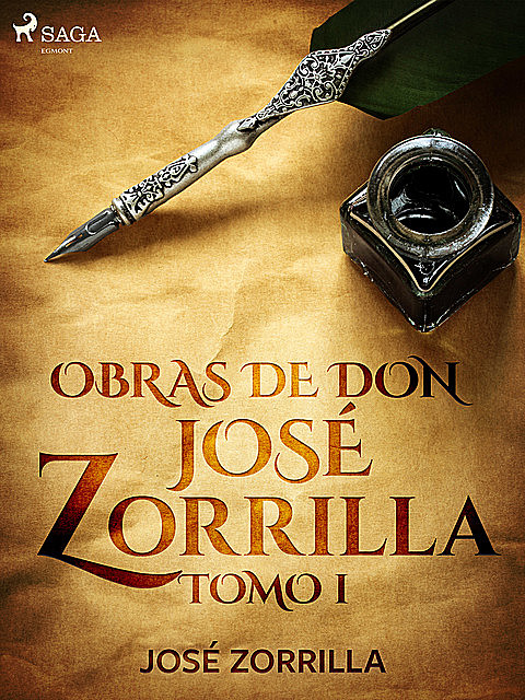 Obras de don José Zorrilla Tomo I, José Zorrilla