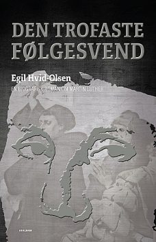 Den trofaste følgesvend, Egil Hvid-Olsen